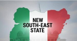 How Location, Name, Politics Could Stall New State Creation In South East